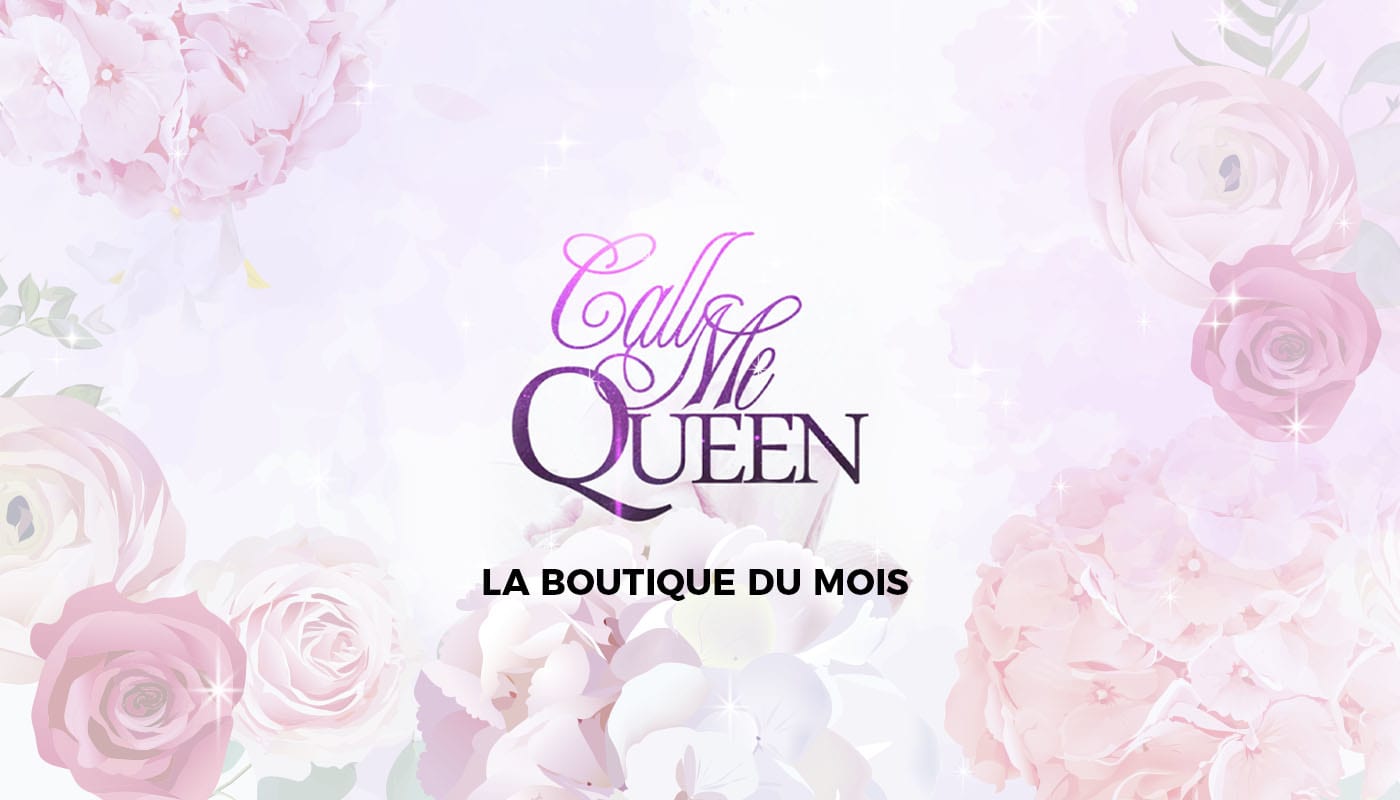 La boutique du mois – Call me Queen
