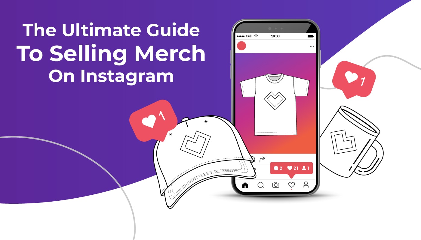 How to Sell Merch on Instagram: The Ultimate Guide (2021)