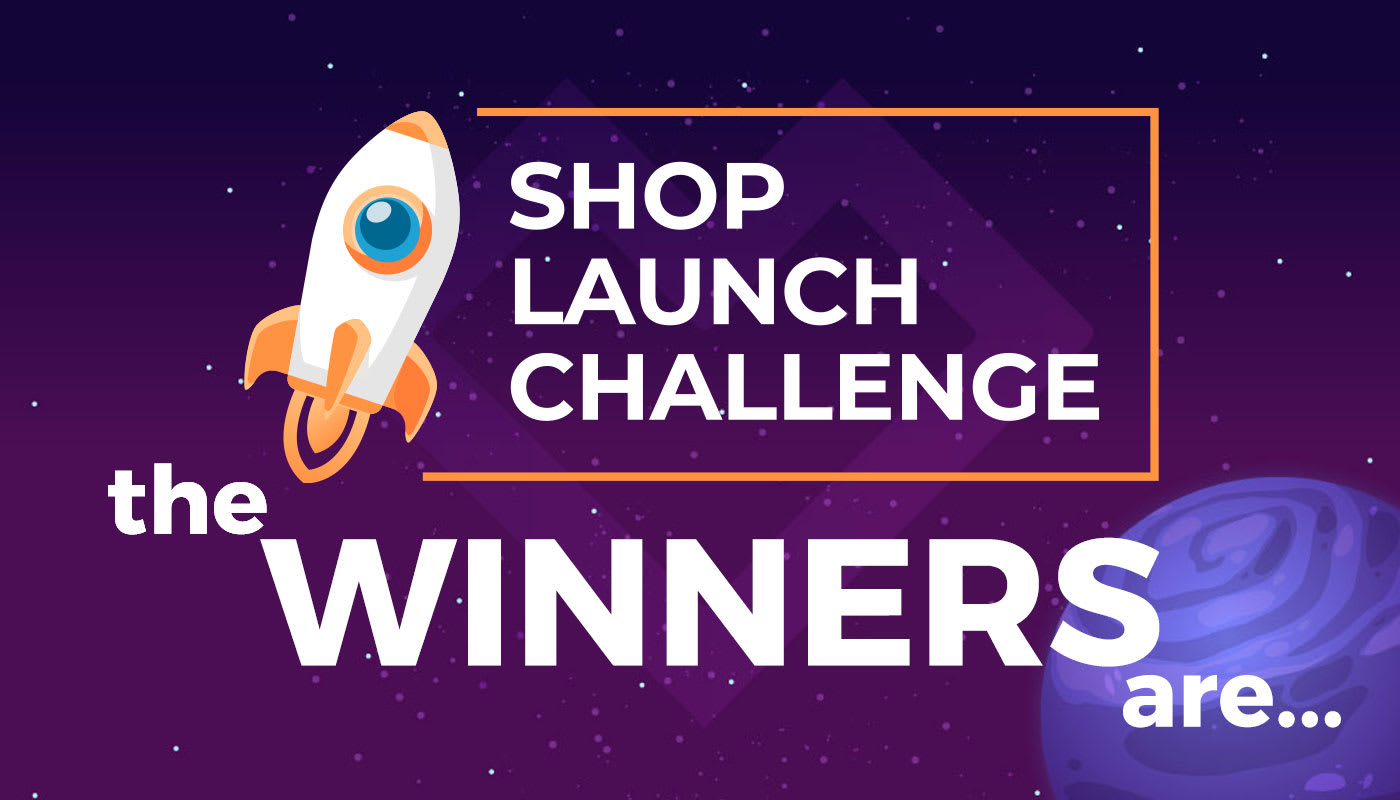 Announcing our Shop Launch Challenge Winners for 2021!