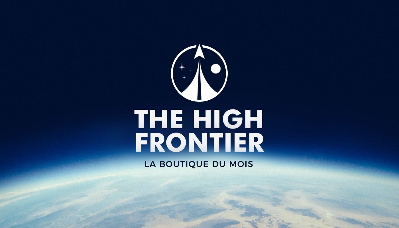 La boutique du mois: The High Frontier
