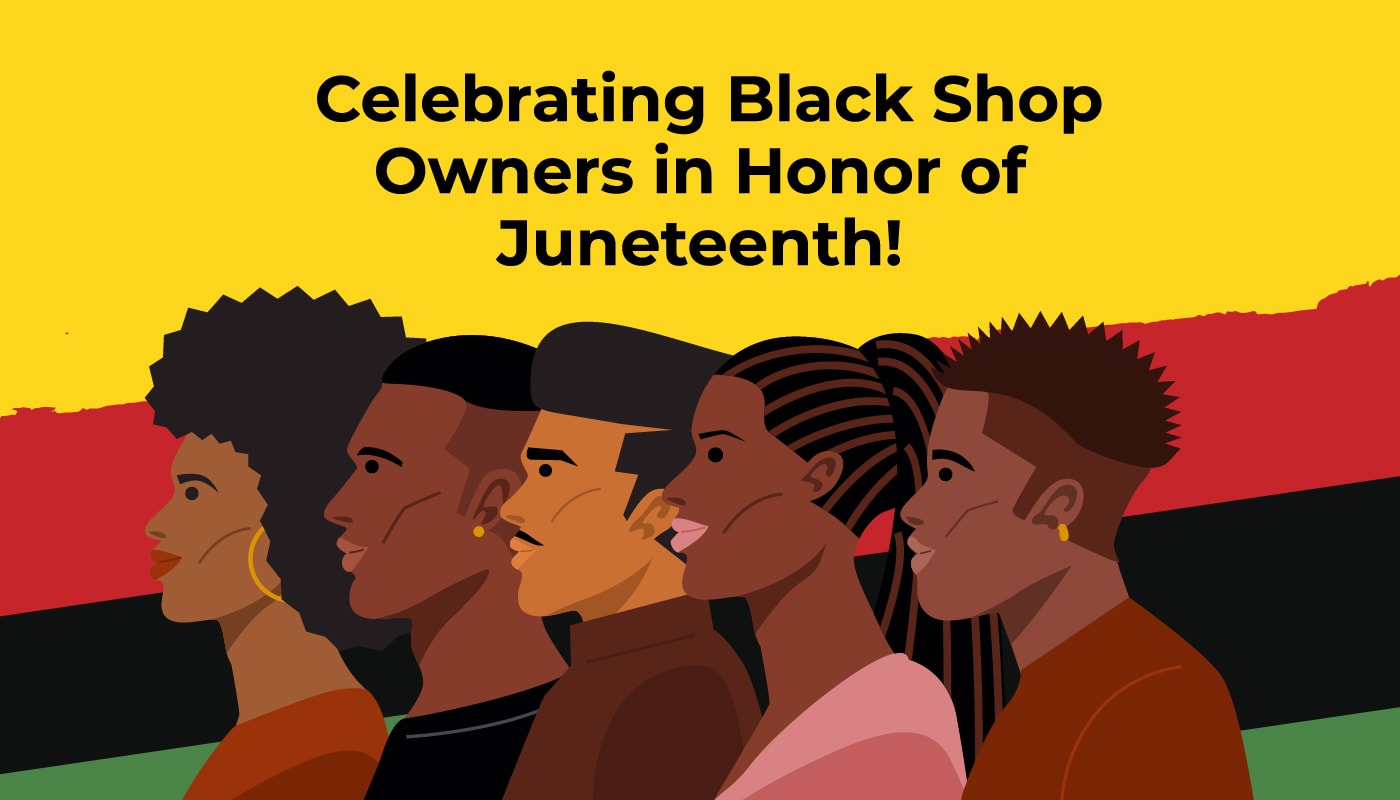 Celebrating Black Shop Owners in Honor of Juneteenth!