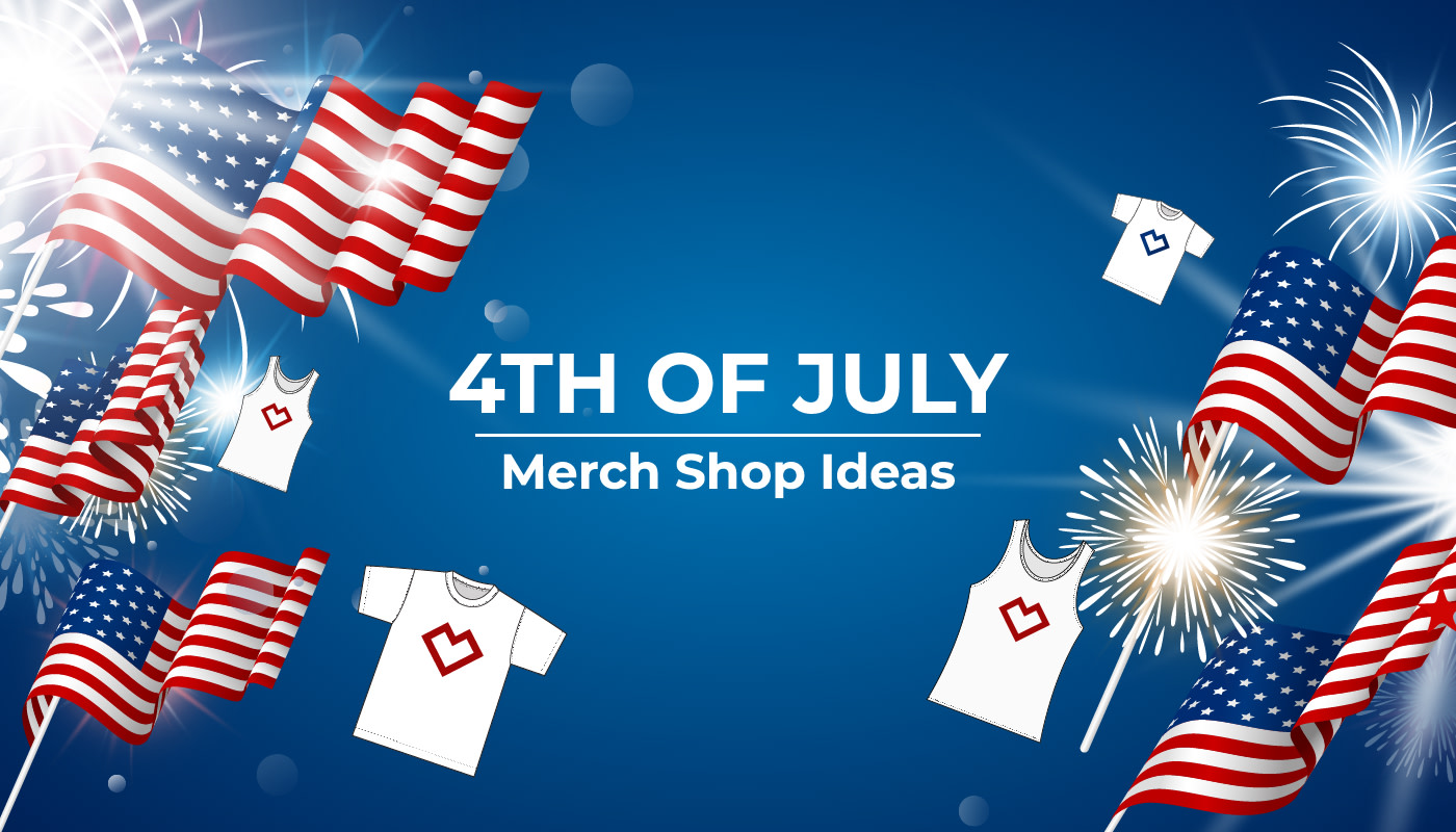 4th of July Merch Shop Ideas
