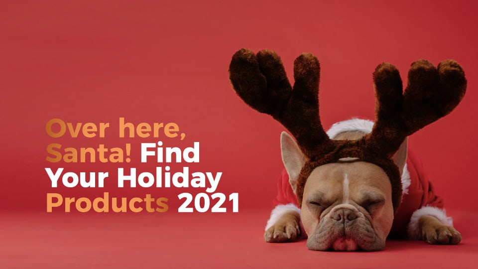 Your Holiday Products for 2021