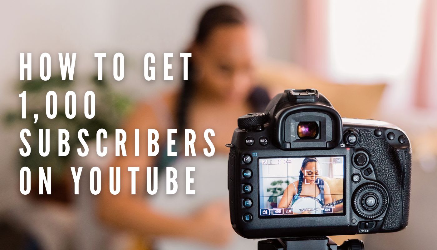 How to Get 1,000 Subscribers on YouTube The Blog