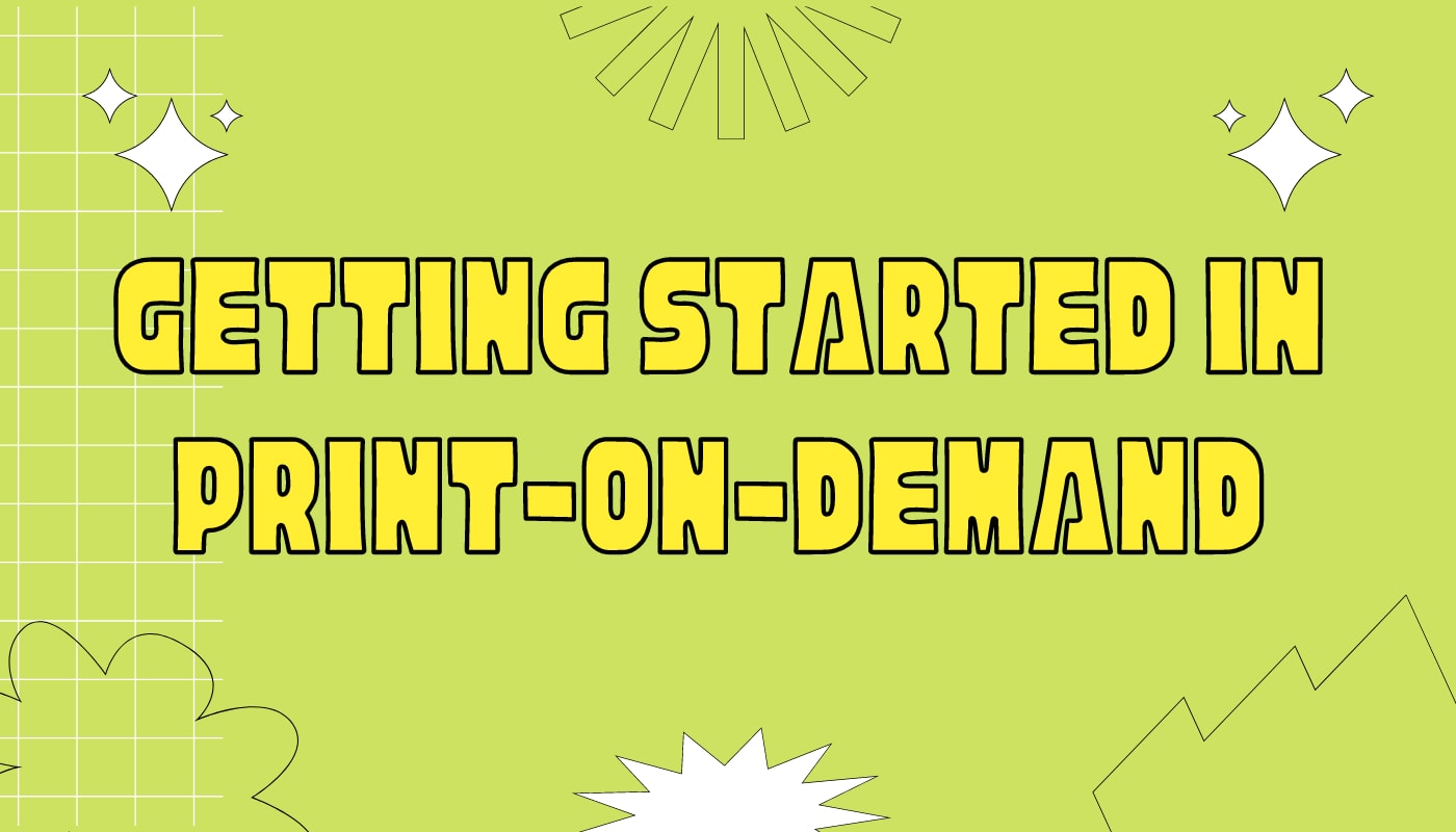Getting Started in Print On Demand The Blog