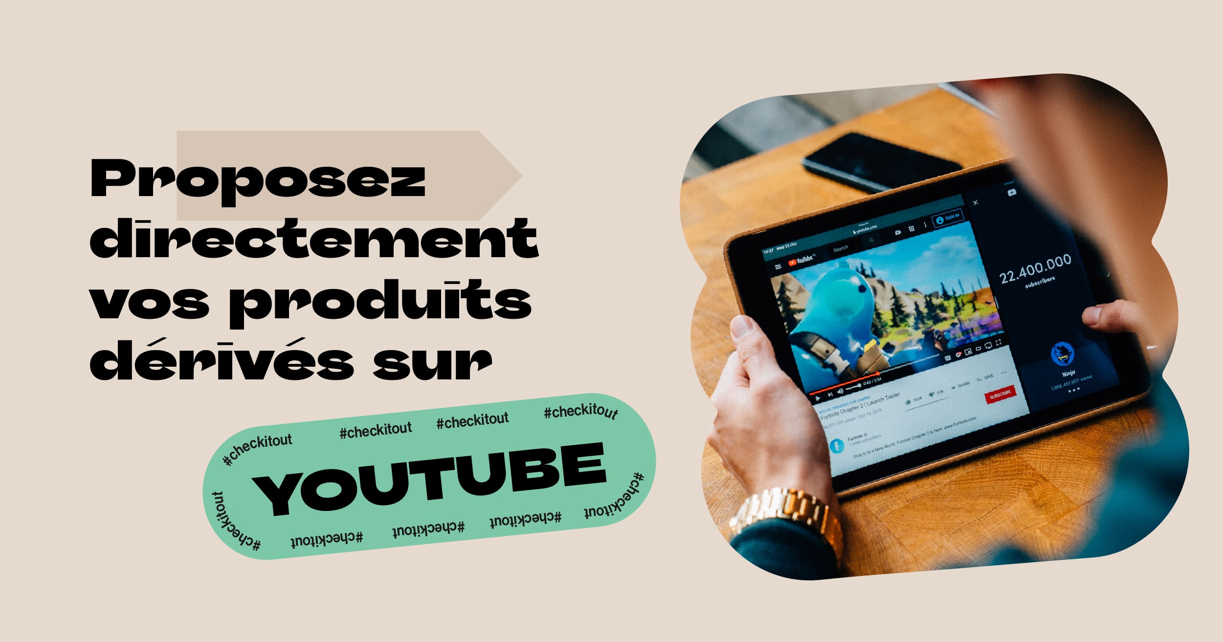 Proposez directement vos produits dérivés sur YouTube