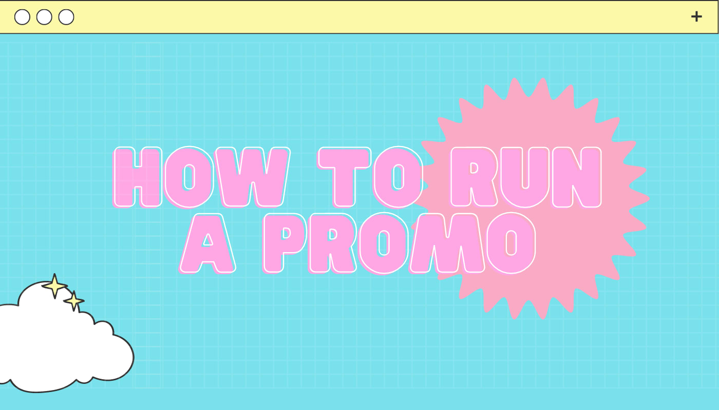 How to Run a Promo For Your Merch Shop The Blog