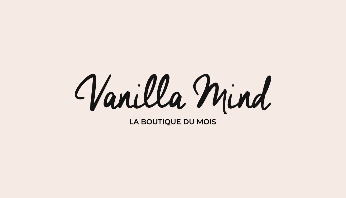 La boutique du mois – Vanilla Mind