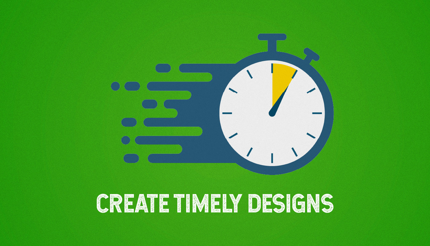 Create Timely Designs