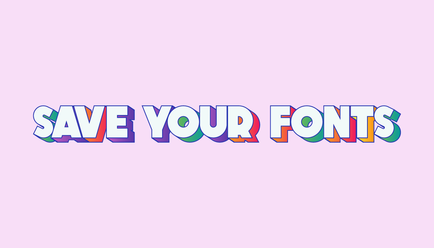 Save Your Fonts