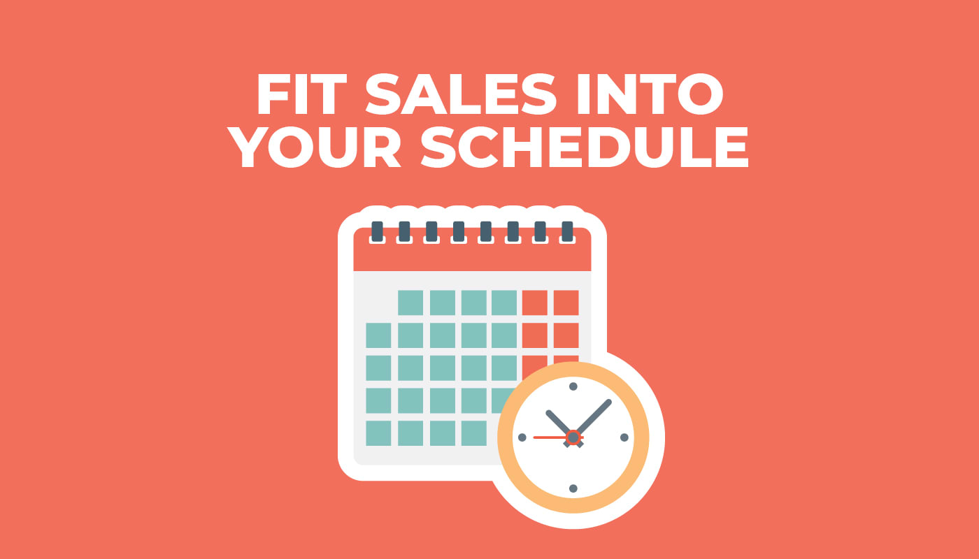 Fit Sales Into Your Schedule
