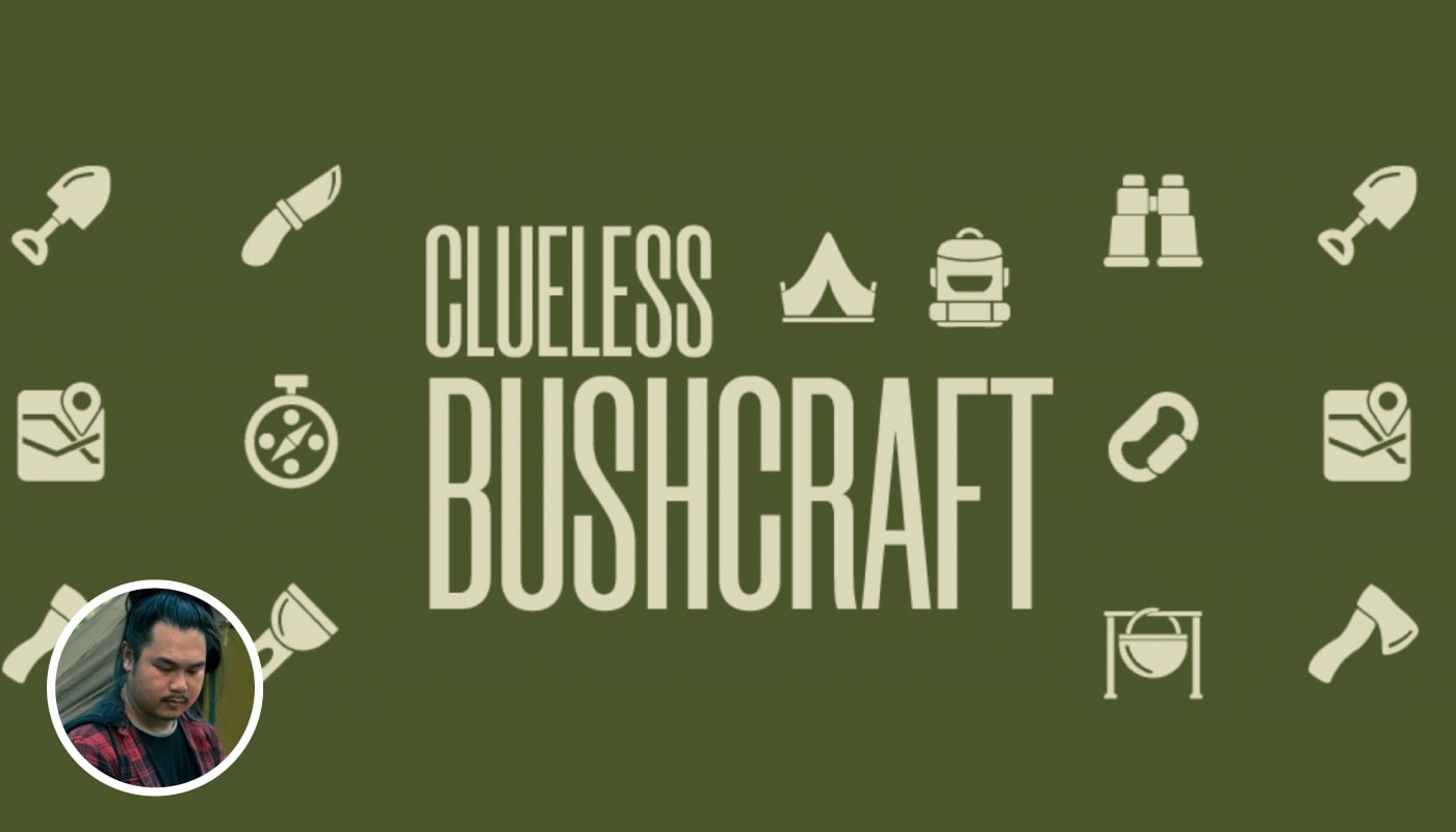 Clueless Bushcraft