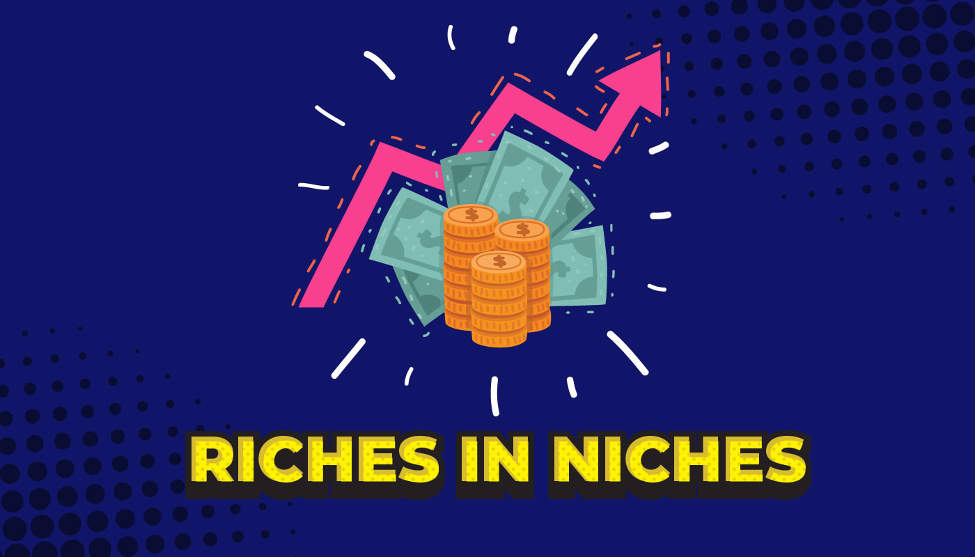 Riches in Niches