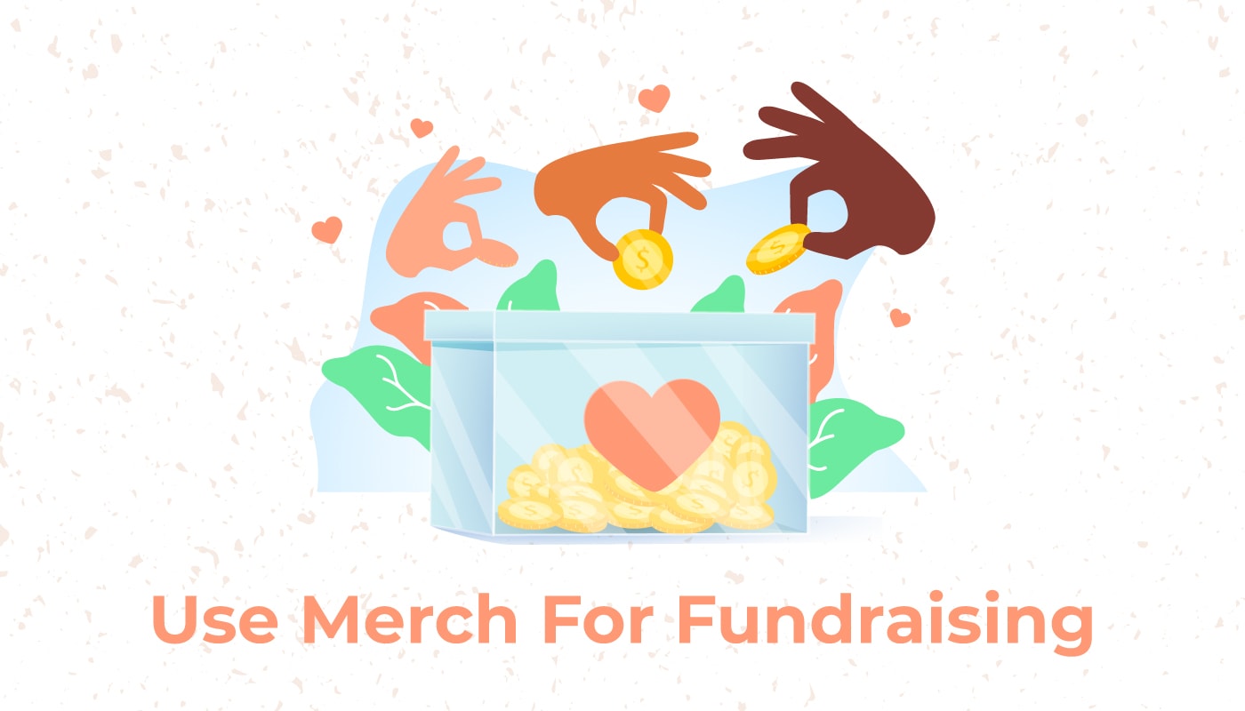 Fundraise With Merch