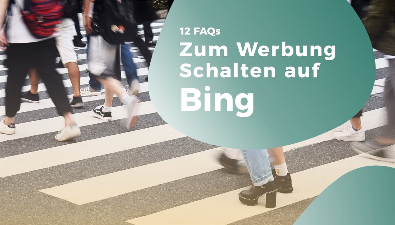 12 FAQs zum Werbung schalten auf Bing