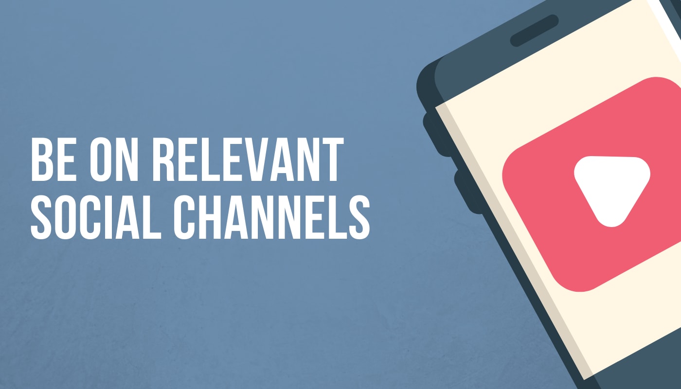 be on relevant channels