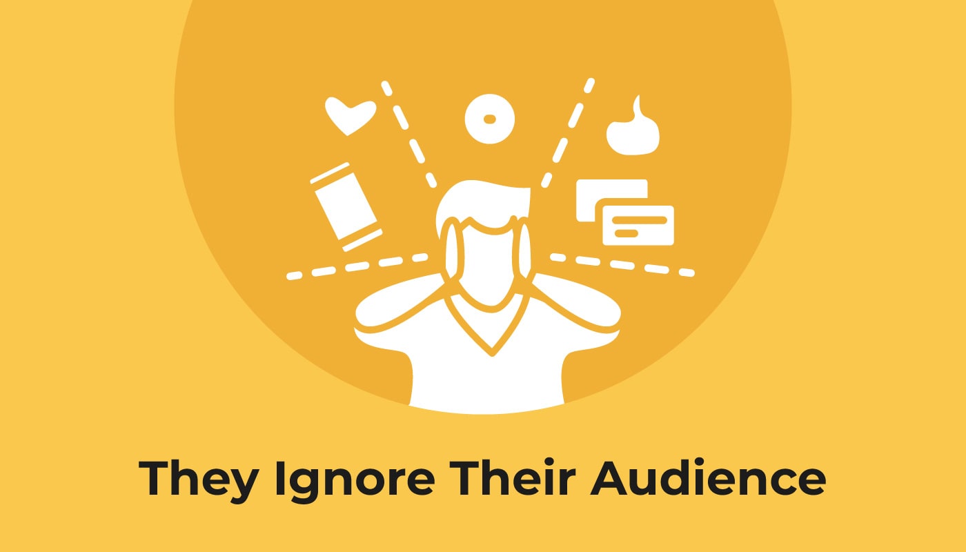 ignore your audience