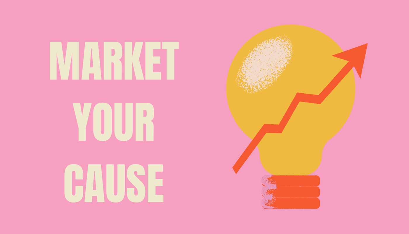 market your cause