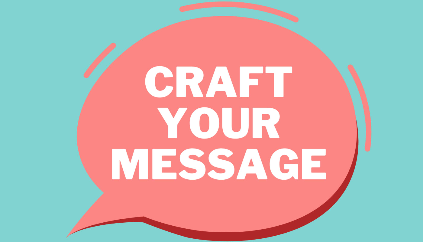craft your message