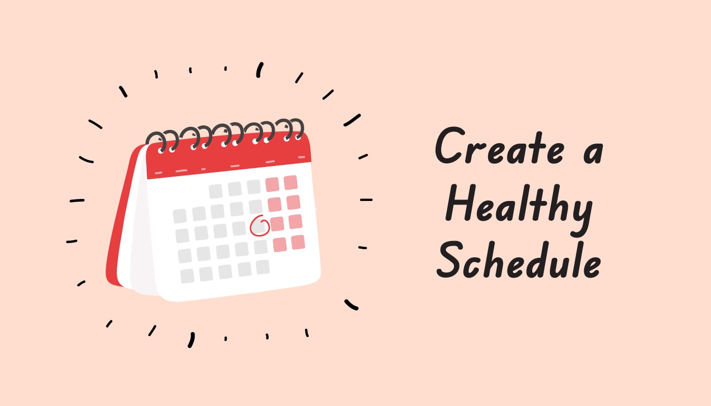 create a healthy schedule