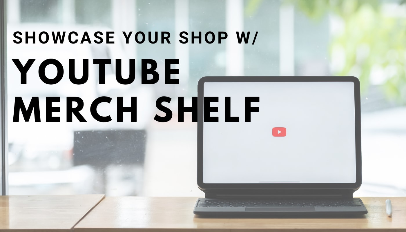 sell merch on youtube with merch shelf