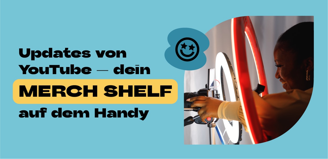 Updates von YouTube – dein Merch Shelf auf dem Handy