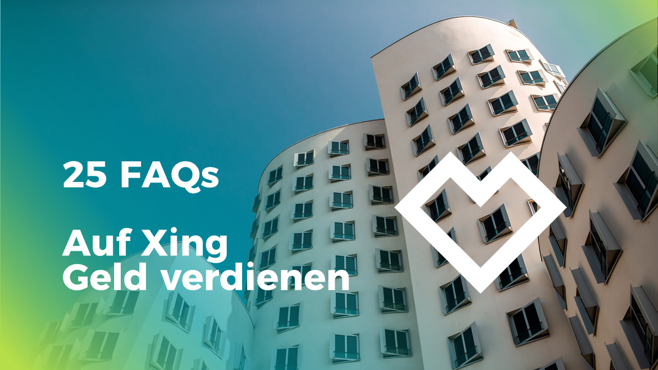 25 FAQs rund ums Geld verdienen auf Xing