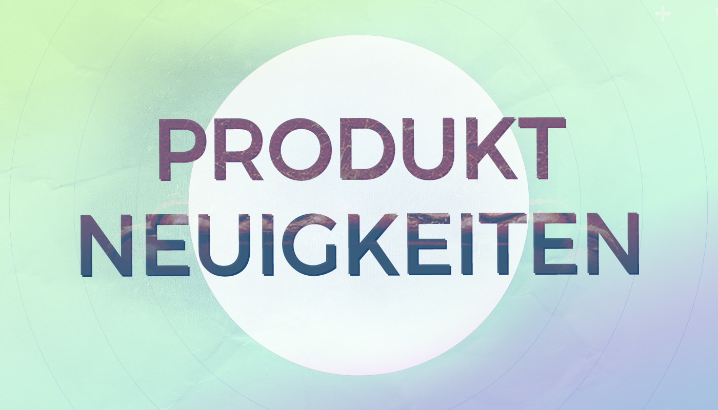 Produktneuigkeiten Juni 2017