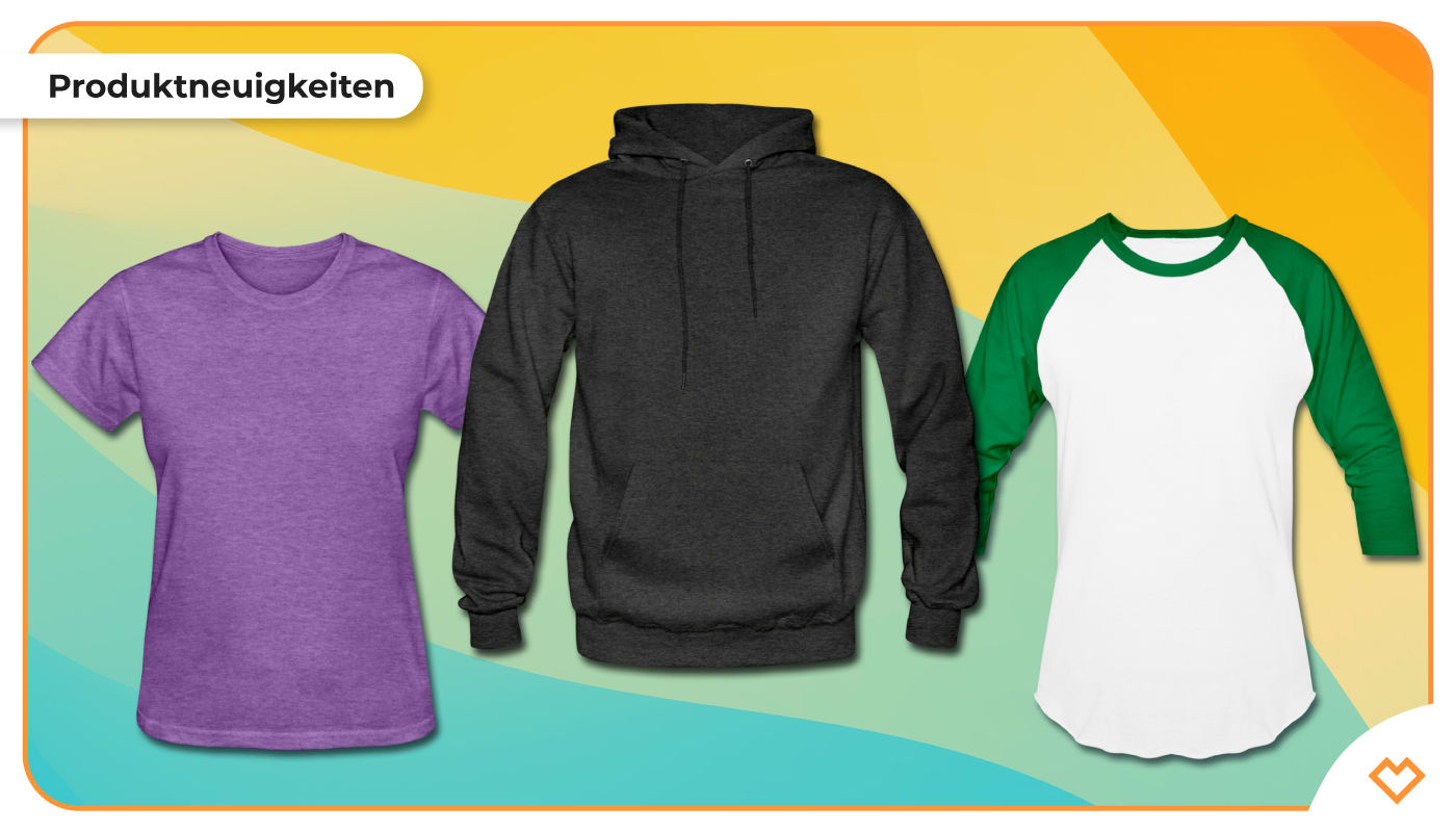 August: Produkt-Updates für Deinen Spreadshop