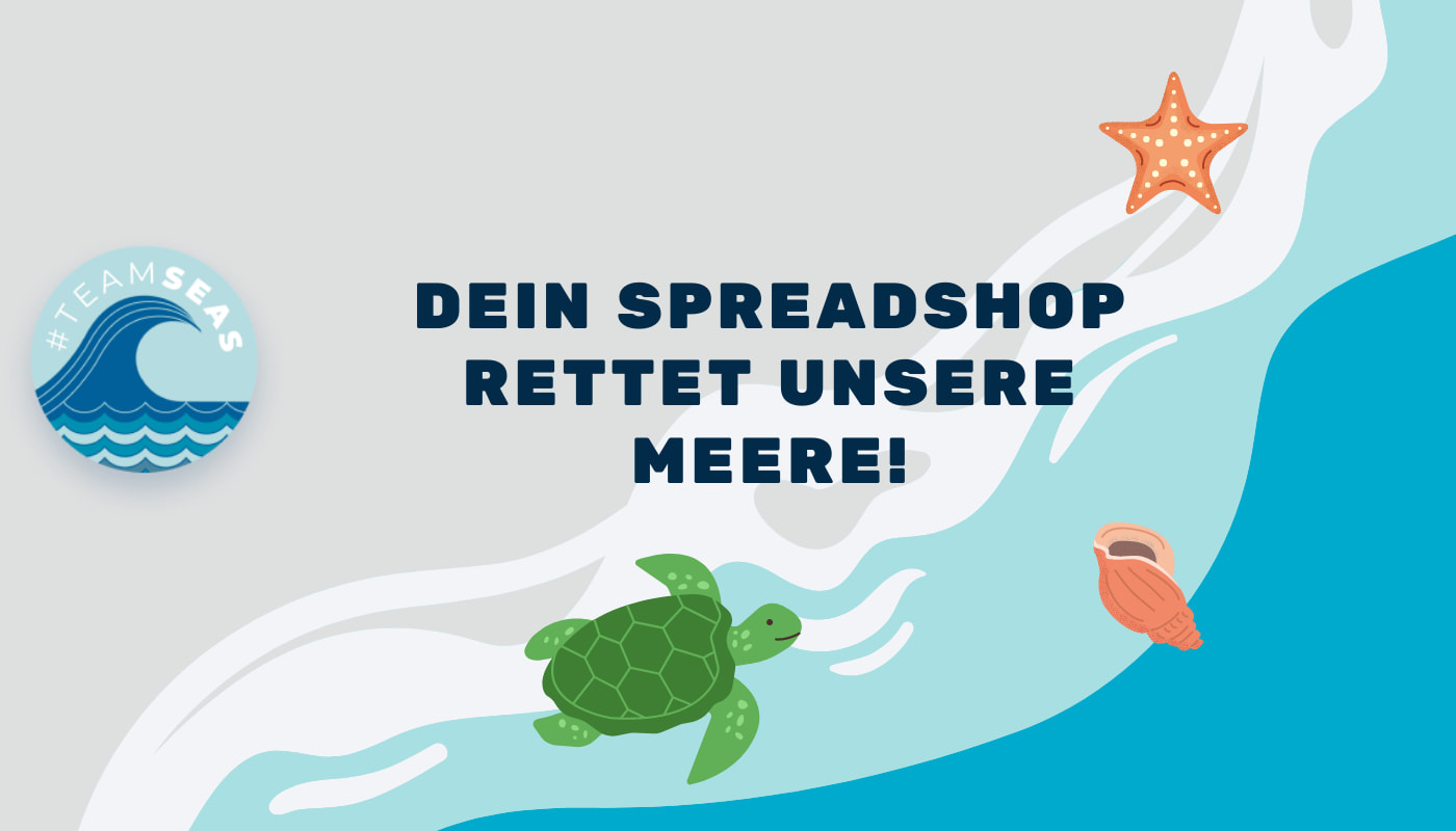 Schaff den Müll raus – mit TeamSeas & Spreadshop