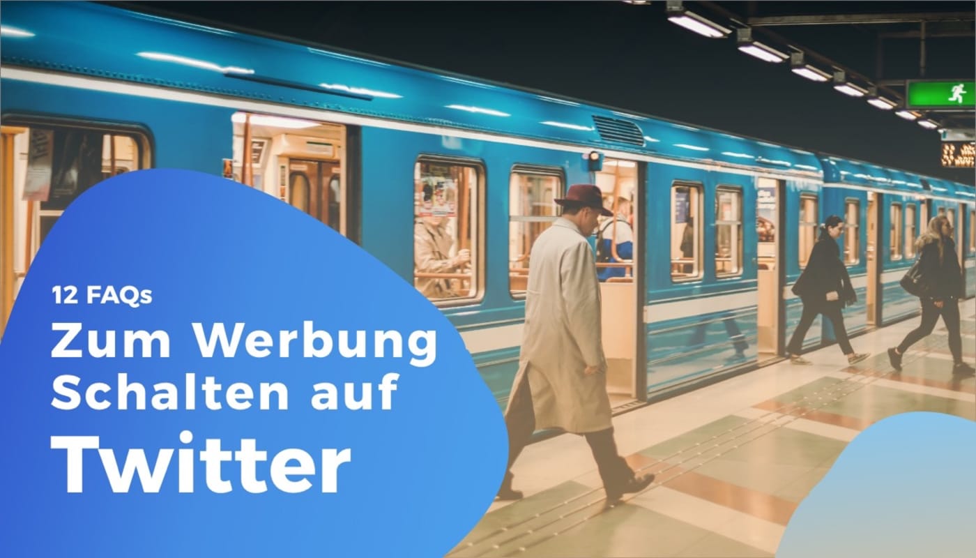 12 FAQs zum Werbung schalten auf Twitter