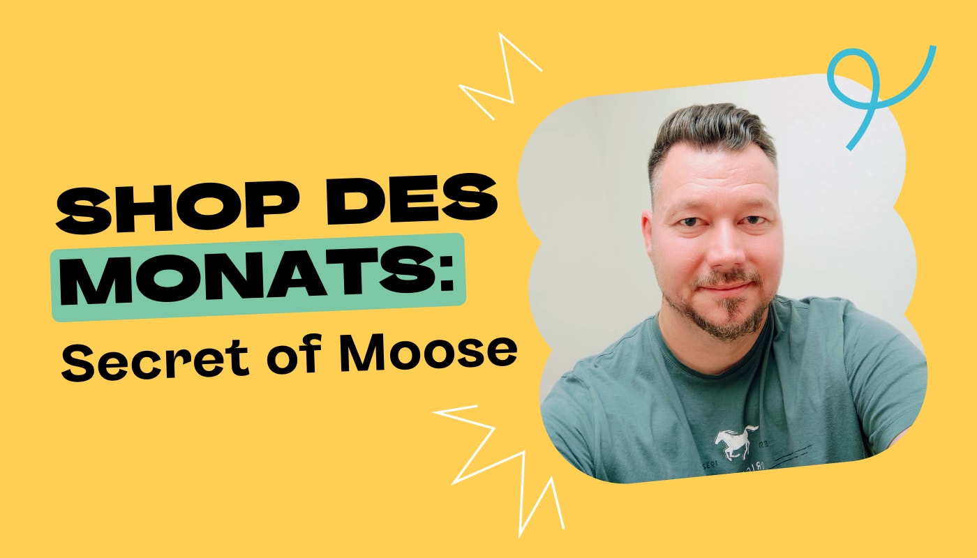 Shop des Monats: Secret of Moose