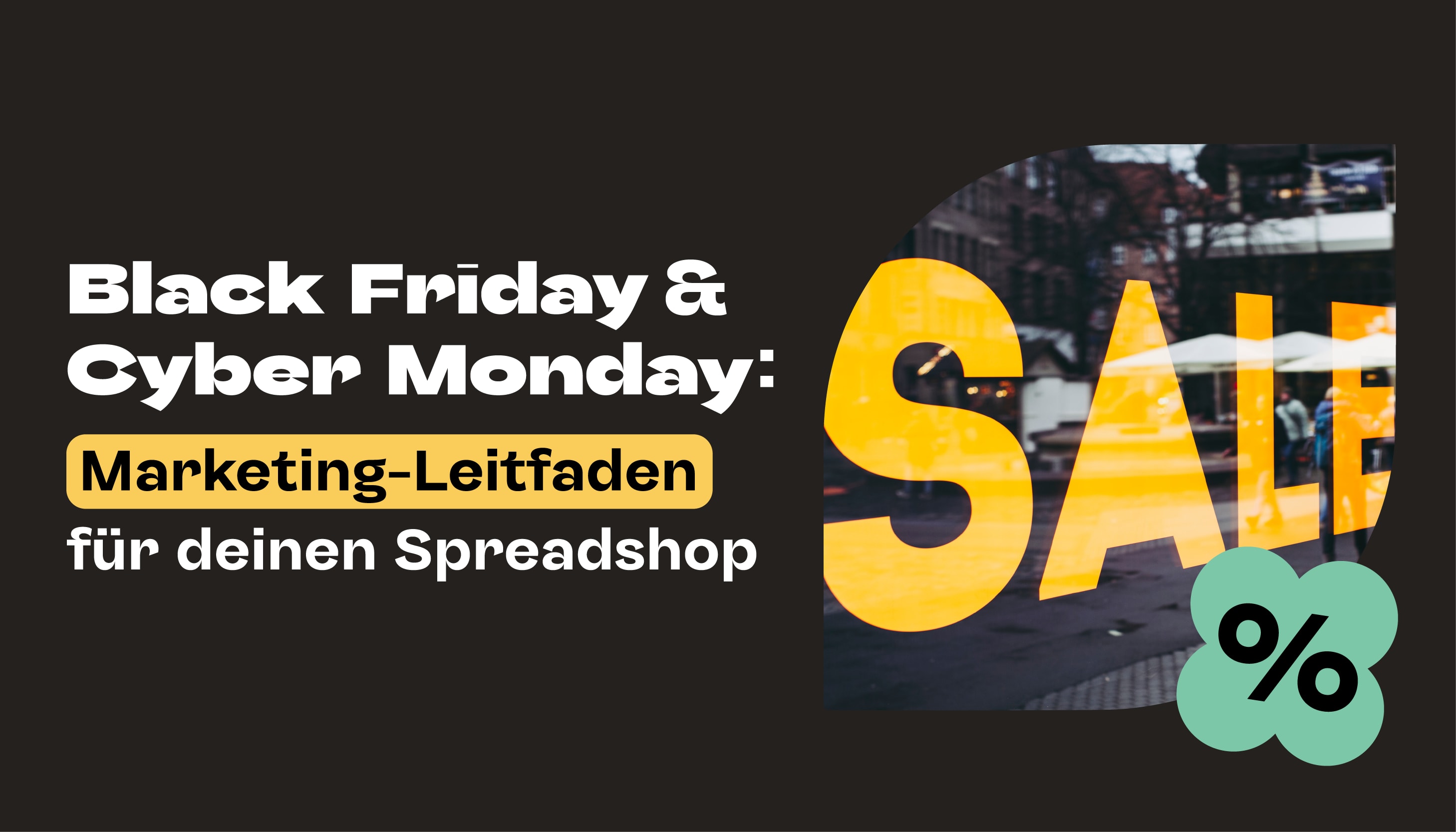 Black Friday und Cyber Monday: Marketing-Leitfaden für deinen Spreadshop